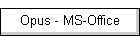Opus - MS-Office